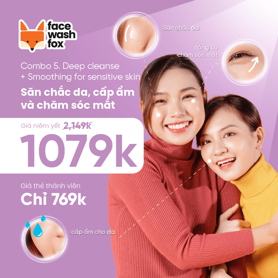 Sạch sâu + Săn chắc + Chăm sóc mắt + Cấp ẩm